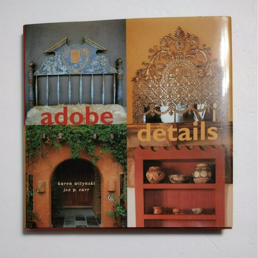 Adobe Details Hardcover Book By Witynski & Carr, Southwestern Decor Mexican Home